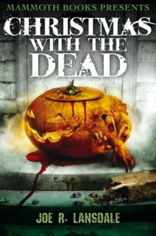Cover of Mammoth Books presents Christmas with the Dead