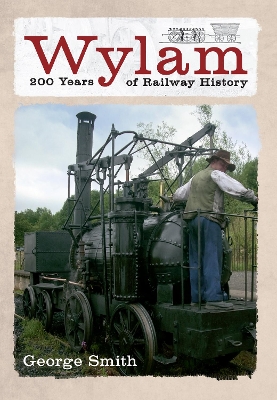 Book cover for Wylam 200 Years of Railway History