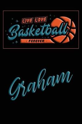 Book cover for Live Love Basketball Forever Graham