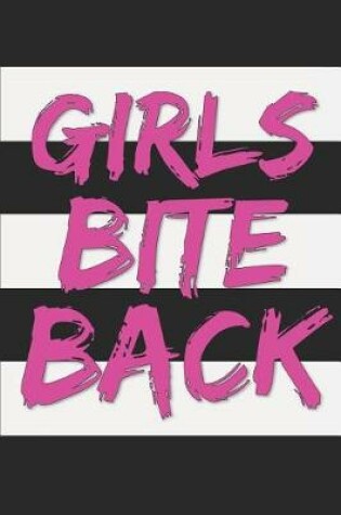Cover of Girls Bite Back