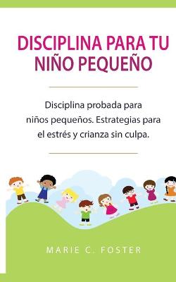 Book cover for Disciplina para tu niño pequeño [Toddler Discipline]