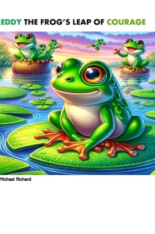 Cover of Freddy the Frog's Leap of Courage