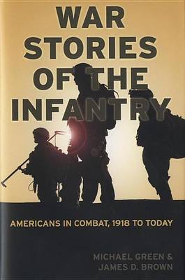 Book cover for War Stories of the Infantry: Americans in Combat, 1918 to Today