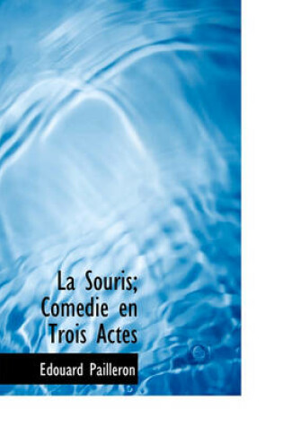 Cover of La Souris; Com Die En Trois Actes