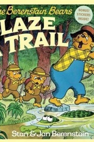 Cover of Berenstain Bears Blaze a Trail