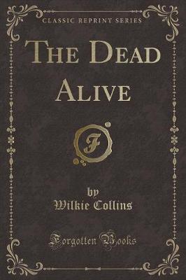 Book cover for The Dead Alive (Classic Reprint)