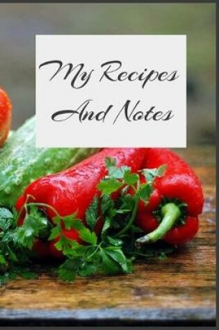 Cover of My Recipes And Notes