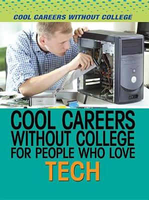 Book cover for Cool Careers Without College for People Who Love Tech