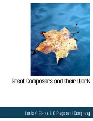 Book cover for Great Composers and Their Work