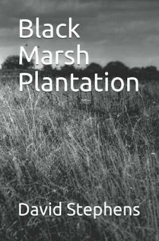 Cover of Black Marsh Plantation