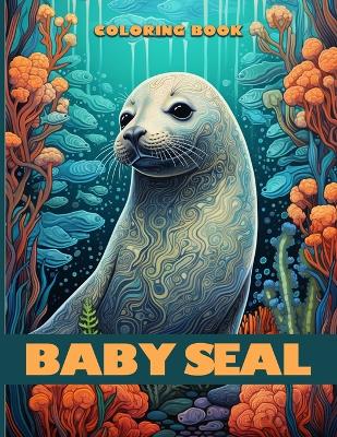 Book cover for Baby Seal Coloring Book