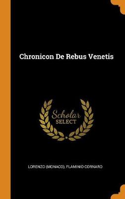 Book cover for Chronicon de Rebus Venetis