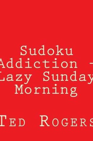 Cover of Sudoku Addiction - Lazy Sunday Morning