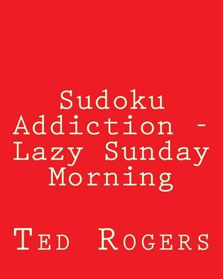 Book cover for Sudoku Addiction - Lazy Sunday Morning