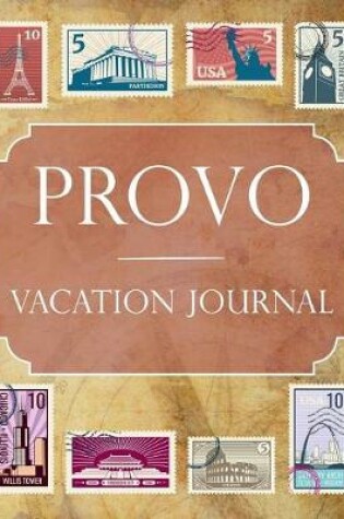 Cover of Provo Vacation Journal