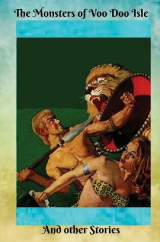 Cover of The Monsters of Voo Doo Isle and Other Stories