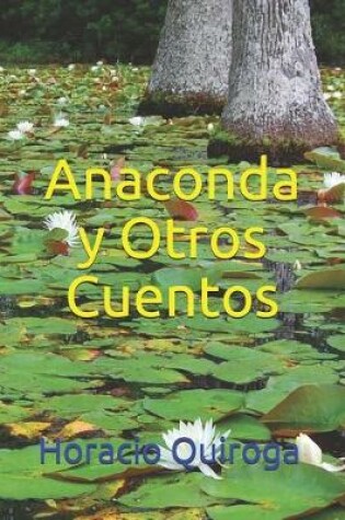 Cover of Anaconda y Otros Cuentos