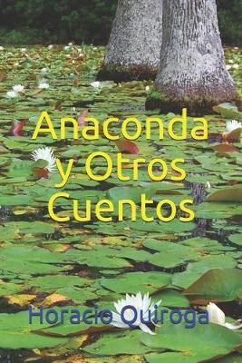 Book cover for Anaconda y Otros Cuentos