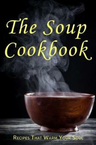 Cover of The Soup Cookbook