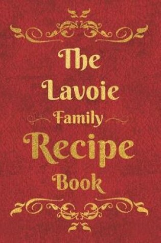 Cover of The Lavoie Family Recipe Book