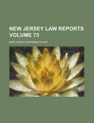 Book cover for New Jersey Law Reports Volume 73