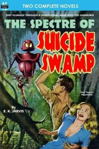 Cover of Spectre of Suicide Swamp, The, & It's Magic, You Dope!