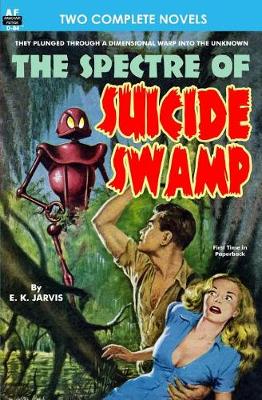Book cover for Spectre of Suicide Swamp, The, & It's Magic, You Dope!