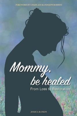 Book cover for Mommy, Be Healed