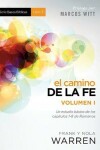 Book cover for El Camino de la Fe - Serie Bases Biblicas - Vol. I