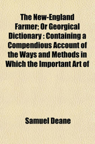 Cover of The New-England Farmer; Or Georgical Dictionary