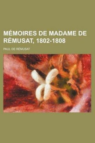 Cover of Memoires de Madame de Remusat, 1802-1808 (1)