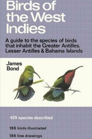 Cover of Birds of the West Indies a Guide to the Species of Birds That Inhabit the Greater Antilles, Lesser Antilles and Bahama Islands