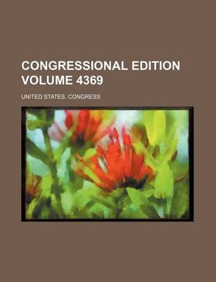 Book cover for Congressional Edition Volume 4369