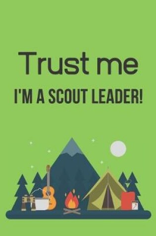 Cover of Trust Me, I'm a Scout Leader!