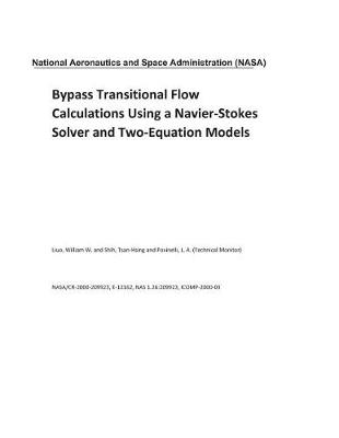 Book cover for Bypass Transitional Flow Calculations Using a Navier-Stokes Solver and Two-Equation Models