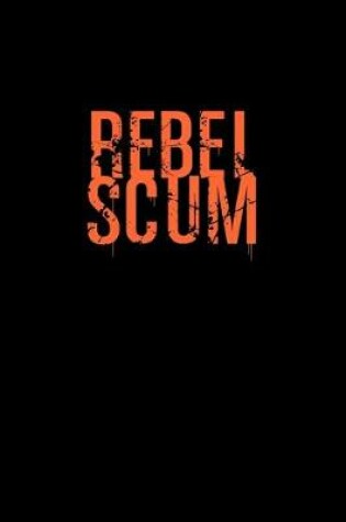 Cover of Rebel scum