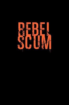 Book cover for Rebel scum