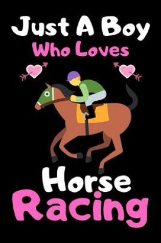 Cover of Just a boy who loves horse racing