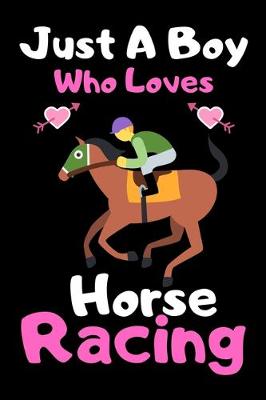 Book cover for Just a boy who loves horse racing