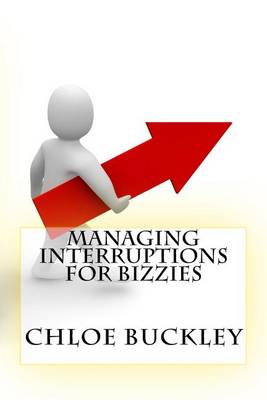 Book cover for Managing Interruptions For Bizzies