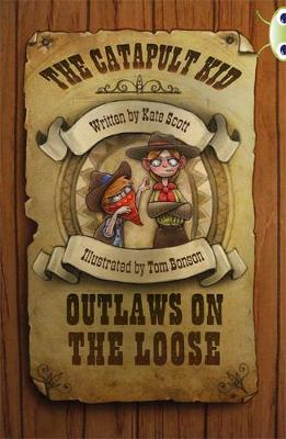 Cover of Bug Club Red (KS2) B/5B The Catapult Kid: Outlaws on the Loose 6-pack