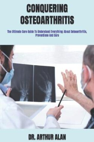 Cover of Conquering Osteoarthritis