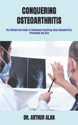 Book cover for Conquering Osteoarthritis