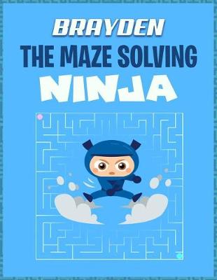 Book cover for Brayden the Maze Solving Ninja