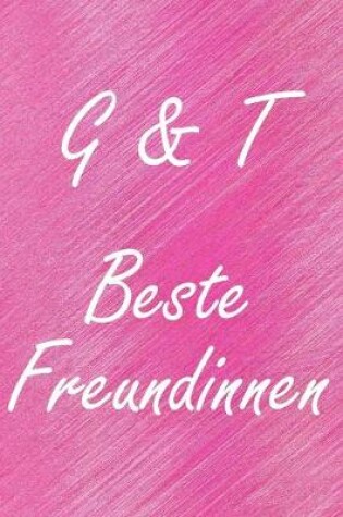 Cover of G & T. Beste Freundinnen