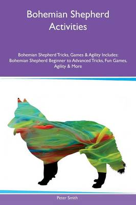 Book cover for Bohemian Shepherd Activities Bohemian Shepherd Tricks, Games & Agility Includes