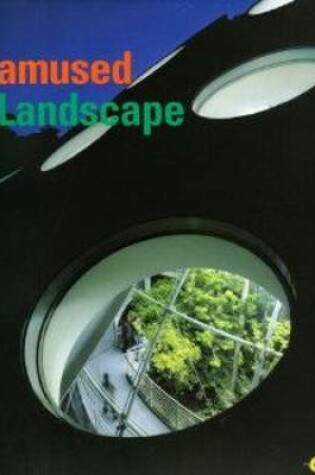 Cover of Amused Landscape: Landscape Series