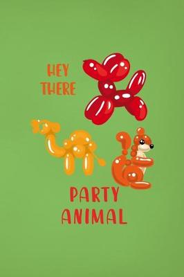 Book cover for Hey There Party Animal!