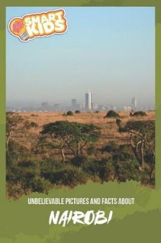 Cover of Unbelievable Pictures and Facts About Nairobi