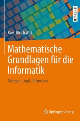 Cover of Mathematische Grundlagen Fur Die Informatik